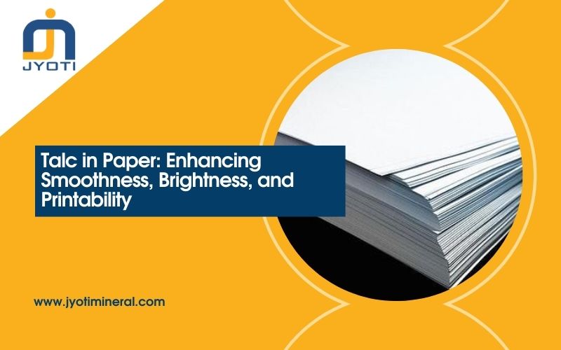Talc in Paper Enhancing Smoothness, Brightness, and Printability