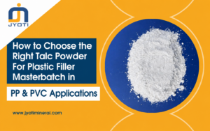 How to Choose the Right Talc Powder For Plastic Filler Masterbatch in PP & PVC Applications